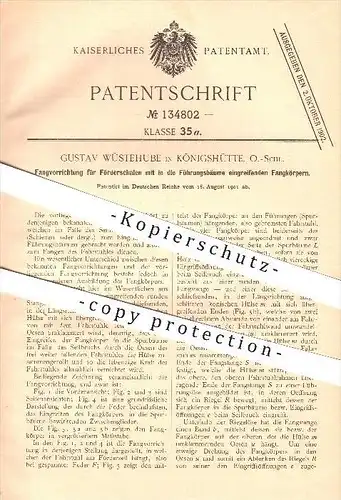 original Patent - G. Wüstehube in Königshütte , Schlesien ,1901 , Fangvorrichtung für Förderschalen , Fahrstuhl , Aufzug
