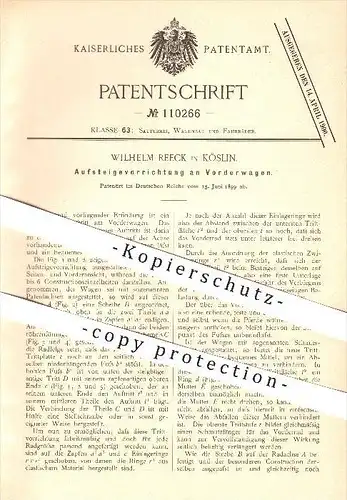 original Patent - Wilhelm Reeck in Köslin / Koszalin , 1899 , Aufsteigevorrichtung an Wagen , Fahrzeugbau , Wagenbau !!!