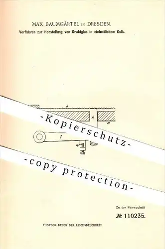 original Patent - Max Baumgärtel in Dresden , 1899 , Herstellung von Drahtglas , Glas , Glaser , Glasguss !!!