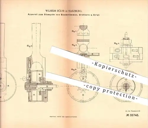 original Patent - Wilhelm Bülte in Harzburg , 1885 , Bedrucken von Baumstämmen , Bretter , Brett , Baum , Holz , Forst