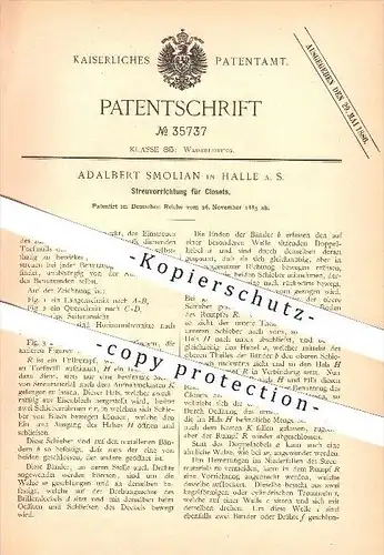 original Patent - Adalbert Smolian in Halle a. S. , 1885 , Streuvorrichtung für Klosets , WC , Toilette , Wasserleitung