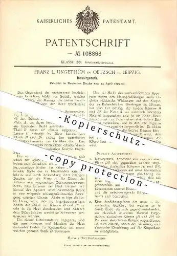 original Patent - Franz L. Ungethüm in Oetzsch bei Leipzig , 1899 , Massiergerät , Massieren , Massage , Gesundheit !!!