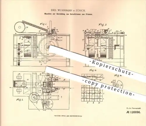 original Patent - Emil Wuhrmann in Zürich , 1901 , Herstellung von Parkettriemen , Parkett , Holzboden , Fußbelag !!!