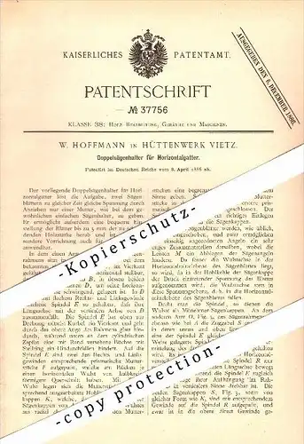 Original Patent - W. Hoffmann in Hüttenwerk Vietz / Witnica , 1886 , Doppelsägenhalter für Horizontalgatter , Sägewerk !
