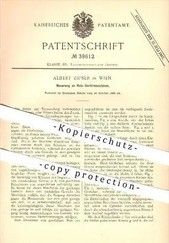 original Patent - Albert Zipser in Wien, 1886 , Reis - Sortiermaschine , Landwirtschaft !!!