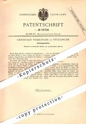 Original Patent - Christian Vöhringer in Pfullingen , 1886 , Zeitungshalter , Zeitung , Kiosk  !!!