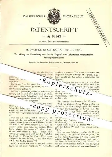 original Patent - H. Goebel in Ostrowo , Prov. Posen , 1880 , Vermehrung des Reibungswiderstandes bei Lokomotiven !!!