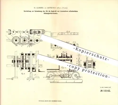 original Patent - H. Goebel in Ostrowo , Prov. Posen , 1880 , Vermehrung des Reibungswiderstandes bei Lokomotiven !!!