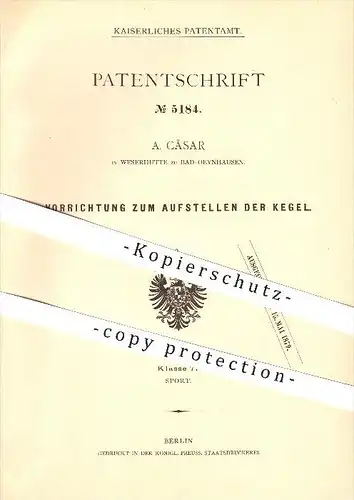original Patent -A. Cäsar in Westerhütte zu Bad-Oeynhausen ,1878, Apparat zum Aufstellen der Kegel , Kegeln , Bowling !!