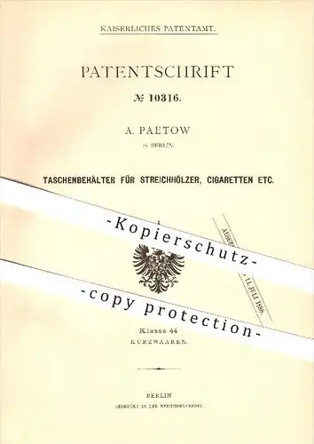 original Patent - A. Paetow in Berlin , 1880 , Taschenbehälter für Streichhölzer und Zigaretten , Zündhölzer !!!