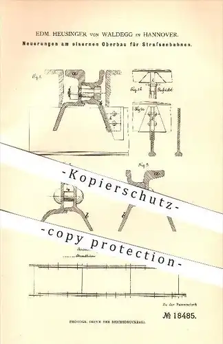 original Patent - Edm. Heusinger von Waldegg in Hannover , 1881 , eiserner Oberbau für Straßenbahnen , Eisenbahn !!!