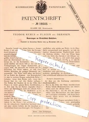 Original Patent - T. Remus in Plauen bei Dresden , 1881 , Steichholz - Behältern , Zündholzschachtel , Zündhölzer !!!