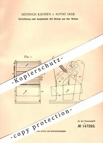 Original Patent - Heinrich Kaussen in Rothe Erde b. Aachen , 1903 , Auspressen von Honig aus Waben , Imkerei , Imker !!!