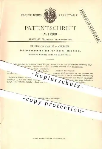 original Patent - Friedrich Carlé in Giessen ,1881, Schlichtstahlhalter für Metall-Dreherei , Dreher , Metallbearbeitung