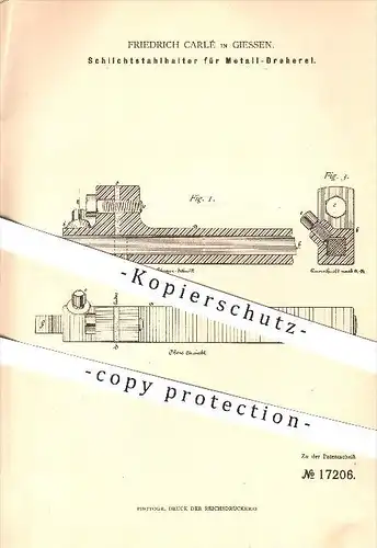 original Patent - Friedrich Carlé in Giessen ,1881, Schlichtstahlhalter für Metall-Dreherei , Dreher , Metallbearbeitung