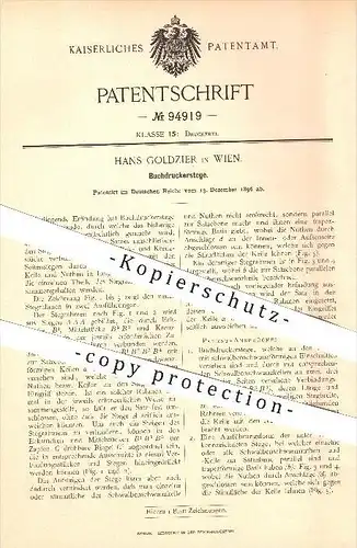 original Patent - Hans Goldzier in Wien , 1896 , Buchdruckerstege , Buchdruck , Druckerei !!!