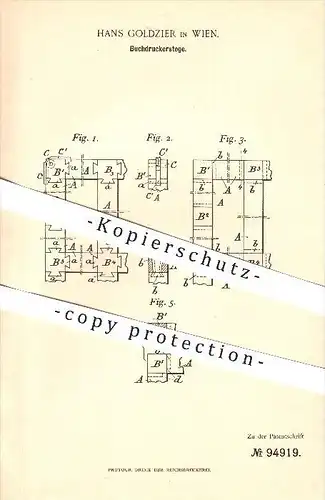 original Patent - Hans Goldzier in Wien , 1896 , Buchdruckerstege , Buchdruck , Druckerei !!!