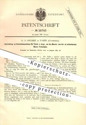 original Patent - G. A. Oncken in Varel , 1883 , Schneidemaschinen für Tabak , Zigarren , Zigaretten !!!