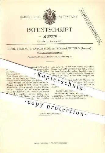 original Patent - Karl Freitag in Antonsthal bei Schwarzenberg , 1884 , Eckenausschneidemaschine , Buchbinderei !!!