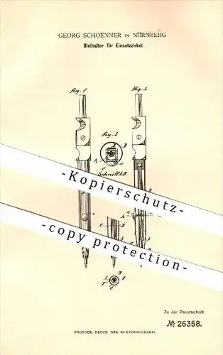 original Patent - Georg Schoenner in Nürnberg , 1882 , Bleihalter für Einsatzzirkel , Zirkel , Schreibmaterialien !!!