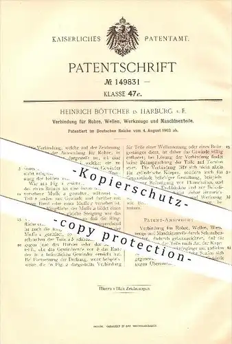 original Patent - Heinrich Böttcher in Harburg a. E., 1903, Verbindung für Rohre , Wellen , Werkzeuge , Maschinenteile !
