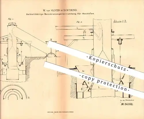 original Patent - W. van Vloten in Dortmund , 1885 , Beschickungsvorrichtung für Hochöfen , Ofenbau !!!