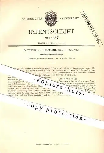 original Patent - O. Wirth in Neuschönefeld bei Leipzig , 1881 , Kondensationseinrichtung , Dampfmaschinen !!!