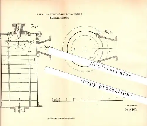 original Patent - O. Wirth in Neuschönefeld bei Leipzig , 1881 , Kondensationseinrichtung , Dampfmaschinen !!!