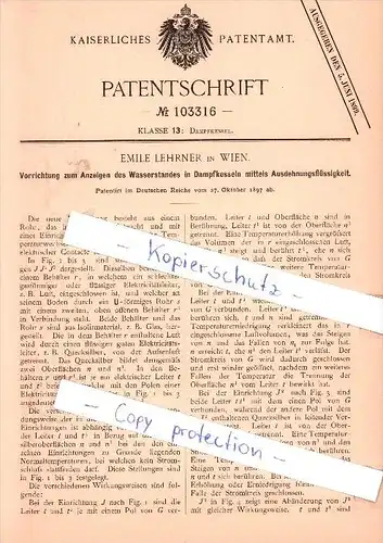 Original Patent - Emile Lehrner in Wien , 1897 , Anzeigen des Wasserstandes in Dampfkesseln !!!