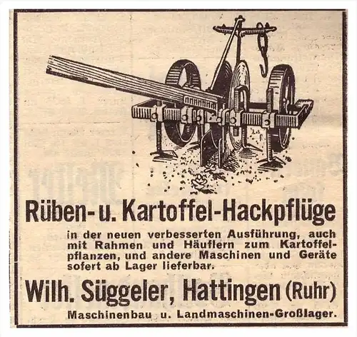 original Werbung - 1939 - Kartoffel-Hackpflüge , W. Süggeler in Hattingen a. Ruhr , Schlepper , Traktor , Landwirtschaft