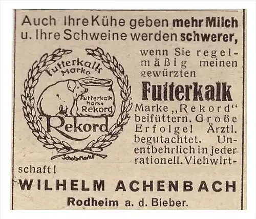 original Werbung - 1939 - Futterkalk , Wilhelm Achenbach in Rodheim a.d. Bieber , Schweine , Kühe , Milch  !!!