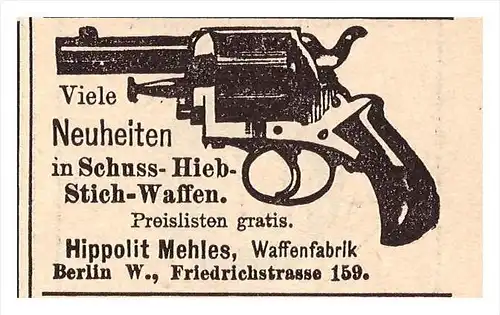 original Werbung - 1888 - Hippolit Mehles in Berlin , Waffenfabrik , Pistole , Revolver , Militär , Armee !
