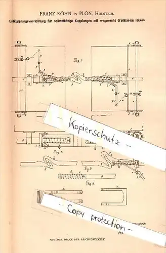 Original Patent - Franz Köhn in Plön , Holstein , 1902 , Entkupplungsvorrichtung für Kupplungen , Eisenbahn !!!