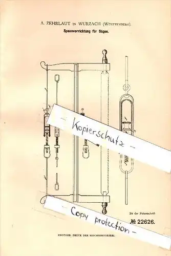 Original Patent - A. Zehrlaut in Wurzach , Württemberg , 1882 , Spanner für Sägen , Holz , Sägewerk , Tischlerei !!!