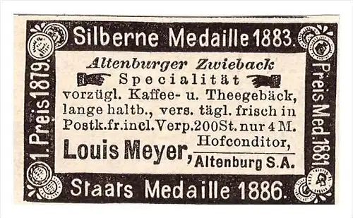 original Werbung - 1891 - Louis Meyer , Hofconditor in Altenburg S.A. , Zweiback , Bäcker , Bäckerei !!!
