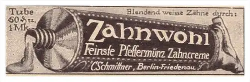 original Werbung - 1916 - Zahnwohl - Zahncreme , Berlin - Friedenau , C. Schmitter , Arzt , Apotheke !!!