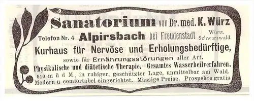 original Werbung - 1904 - Sanatorium Alpirsbach b. Freudenstadt , Dr. Würz , Nervenarzt , Arzt , Apotheke !!!