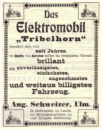 original Werbung - 1911 - Elektromobil TRIBELHORN , Aug. Schweizer in Ulm , Automobile , Oldtimer !!