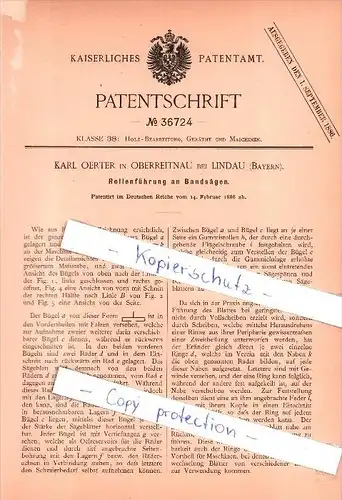 Original Patent - Karl Oerter in Oberreitnau bei Lindau , 1886 , Rollenführung an Bandsägen , Sägewerk , Tischlerei !!!