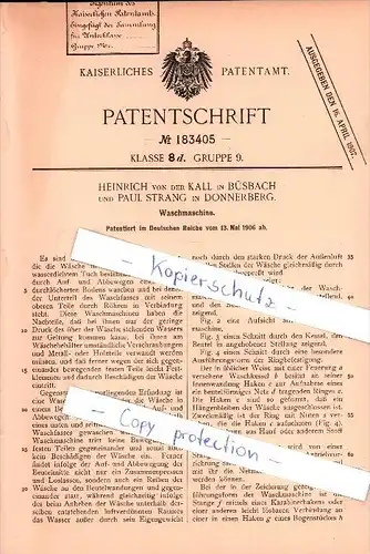 Original Patent - Karl von der Kall in Büsbach b. Stolberg , 1906 , Waschmaschine , Wäscherei , P. Strang in Donnerberg
