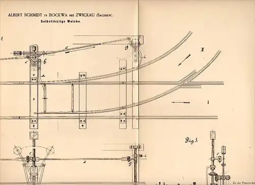 Original Patent - Albert Schmidt in Bockwa b. Zwickau , 1887 , selbsttätige Weiche , Eisenbahn , Gleis !!!