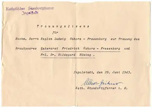 Dokument , Pfarrer in Ingolstadt 1943, Lizenz für Kaplan L. Cohors - Fresenborg und Dr. H. Hüning , Kirche , Trauung !!!