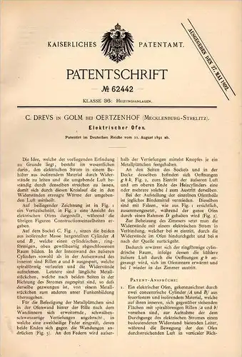 Original Patentschrift -C. Drevs in Golm b. Oertzenhof i. Mecklenburg ,1891,elektrischer Ofen , Neubrandenburg , Oertzen