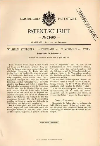 Original Patentschrift - W. Stoecker in Drinsahl b. Nümbrecht , 1891 , Bremse für Fuhrwerk , Kutsche , Droschke !!!