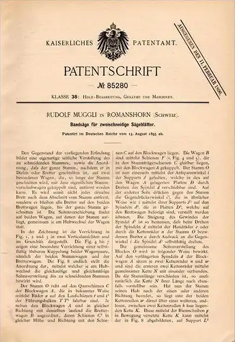 Original Patentschrift - Rudolf Muggli in Romanshorn b. Arbon , 1895 , Bandsäge , Sägewerk , Forst , Holz , Tischlerei !