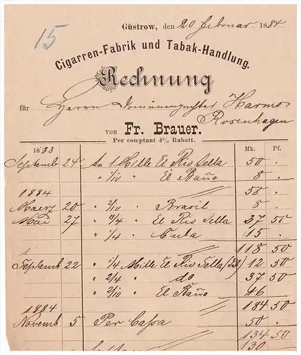 uralte Rechnung 1884 - Fr. Brauer in Güstrow , Cigarren und Tabakfabrik , Tabak , Mecklenburg !!!