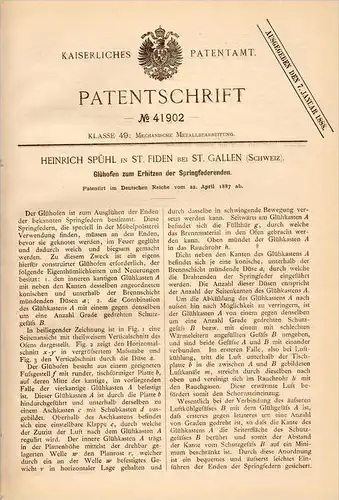 Original Patentschrift - H. Spühl in St. Fiden b. St. Gallen , 1887, Glühofen für Springfedern , Federn , Tablat , Möbel