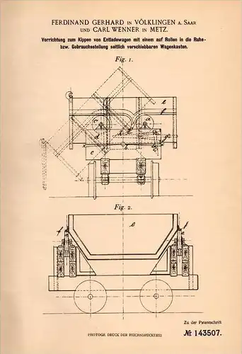 Original Patentschrift - F. Gerhard in Völklingen a. Saar , 1902 , Apparat für Entladewagen , C. Wenner i. Metz !!!