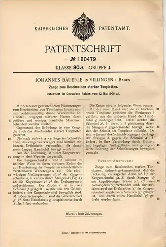 Original Patentschrift - J. Bäuerle in Villingen i. Baden , 1906 , Zange zum Beschneiden von Tonplatten !!!
