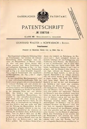 Original Patentschrift - L. Walter in Schwabach i. Bayern , 1899 , Federhammer , Metallbau , Metall !!!